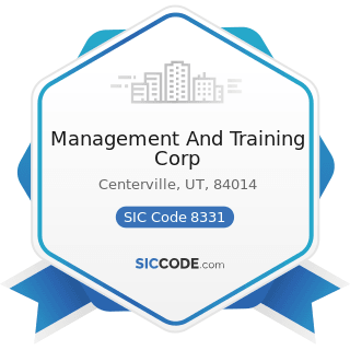 Management And Training Corp - SIC Code 8331 - Job Training and Vocational Rehabilitation...