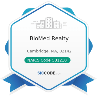 BioMed Realty - NAICS Code 531210 - Offices of Real Estate Agents and Brokers