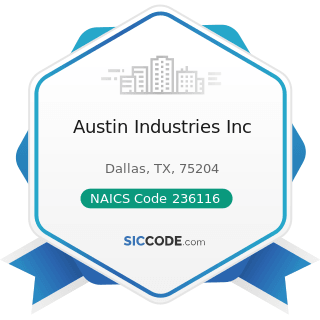 Austin Industries Inc - NAICS Code 236116 - New Multifamily Housing Construction (except...