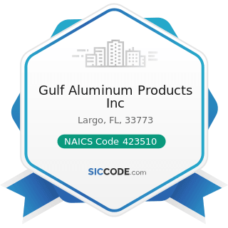 Gulf Aluminum Products Inc - NAICS Code 423510 - Metal Service Centers and Other Metal Merchant...