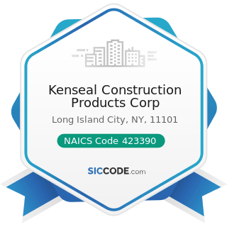 Kenseal Construction Products Corp - NAICS Code 423390 - Other Construction Material Merchant...