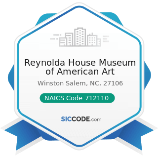Reynolda House Museum of American Art - NAICS Code 712110 - Museums