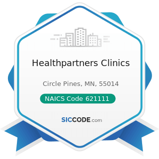 Healthpartners Clinics - NAICS Code 621111 - Offices of Physicians (except Mental Health...