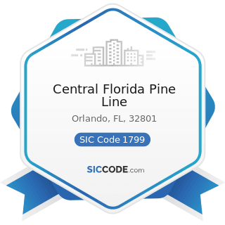 Central Florida Pine Line - SIC Code 1799 - Special Trade Contractors, Not Elsewhere Classified