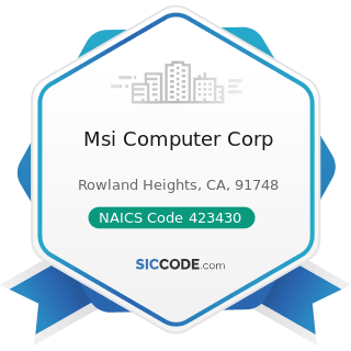 Msi Computer Corp - NAICS Code 423430 - Computer and Computer Peripheral Equipment and Software...