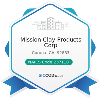 Mission Clay Products Corp - NAICS Code 237110 - Water and Sewer Line and Related Structures...