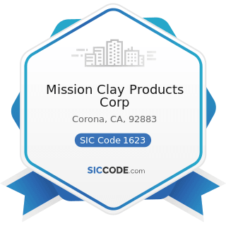 Mission Clay Products Corp - SIC Code 1623 - Water, Sewer, Pipeline, and Communications and...