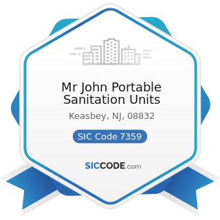 Mr John Portable Sanitation Units - SIC Code 7359 - Equipment Rental and Leasing, Not Elsewhere...