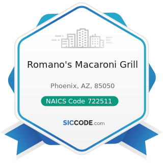 Romano's Macaroni Grill - NAICS Code 722511 - Full-Service Restaurants