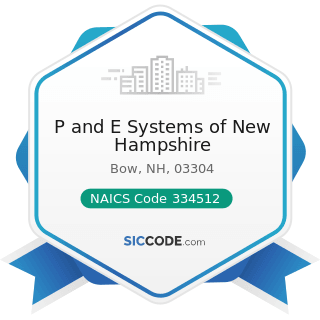 P and E Systems of New Hampshire - NAICS Code 334512 - Automatic Environmental Control...