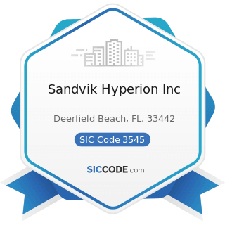 Sandvik Hyperion Inc - SIC Code 3545 - Cutting Tools, Machine Tool Accessories, and Machinists'...