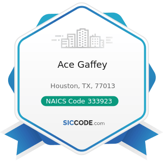 Ace Gaffey - NAICS Code 333923 - Overhead Traveling Crane, Hoist, and Monorail System...