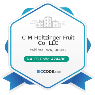 C M Holtzinger Fruit Co, LLC - NAICS Code 424480 - Fresh Fruit and Vegetable Merchant Wholesalers