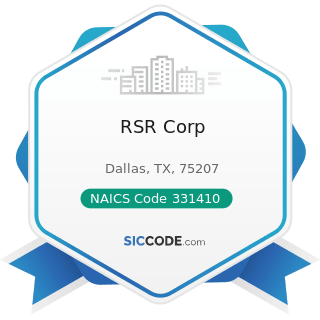 RSR Corp - NAICS Code 331410 - Nonferrous Metal (except Aluminum) Smelting and Refining
