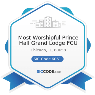 Most Worshipful Prince Hall Grand Lodge FCU - SIC Code 6061 - Credit Unions, Federally Chartered