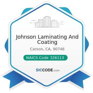 Johnson Laminating And Coating - NAICS Code 326113 - Unlaminated Plastics Film and Sheet (except...