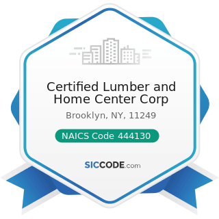Certified Lumber and Home Center Corp - NAICS Code 444130 - Hardware Stores
