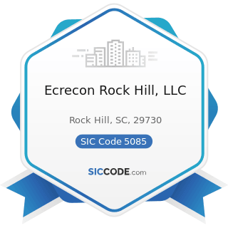 Ecrecon Rock Hill, LLC - SIC Code 5085 - Industrial Supplies