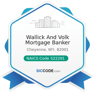 Wallick And Volk Mortgage Banker - NAICS Code 522291 - Consumer Lending