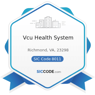 Vcu Health System - SIC Code 8011 - Offices and Clinics of Doctors of Medicine