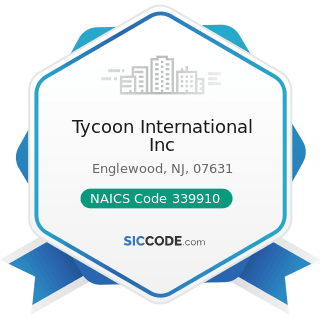 Tycoon International Inc - NAICS Code 339910 - Jewelry and Silverware Manufacturing