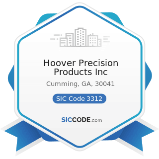 Hoover Precision Products Inc - SIC Code 3312 - Steel Works, Blast Furnaces (including Coke...
