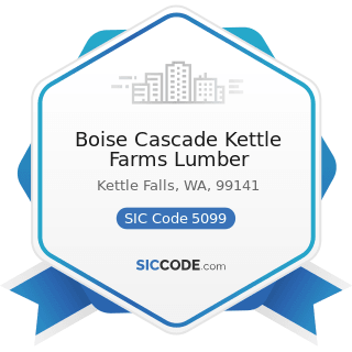 Boise Cascade Kettle Farms Lumber - SIC Code 5099 - Durable Goods, Not Elsewhere Classified