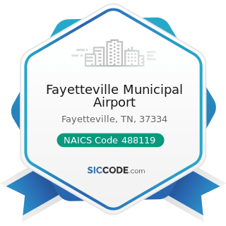 Fayetteville Municipal Airport - NAICS Code 488119 - Other Airport Operations