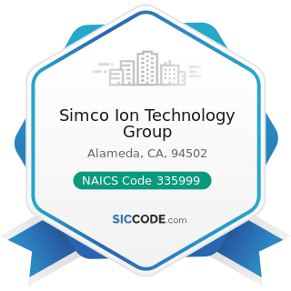 Simco Ion Technology Group - NAICS Code 335999 - All Other Miscellaneous Electrical Equipment...