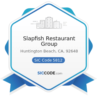 Slapfish Restaurant Group - SIC Code 5812 - Eating Places