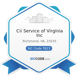 Cii Service of Virginia Inc - SIC Code 7623 - Refrigeration and Air-conditioning Service and...