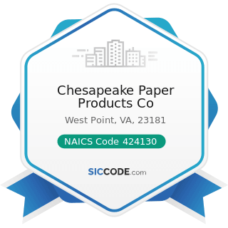 Chesapeake Paper Products Co - NAICS Code 424130 - Industrial and Personal Service Paper...
