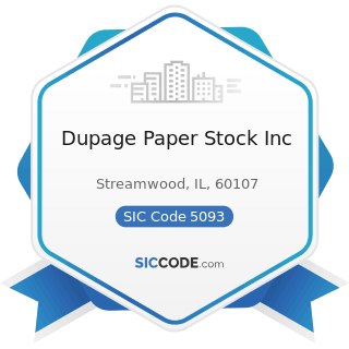 Dupage Paper Stock Inc - SIC Code 5093 - Scrap and Waste Materials