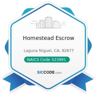Homestead Escrow - NAICS Code 523991 - Trust, Fiduciary, and Custody Activities