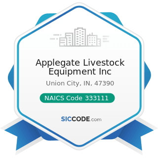 Applegate Livestock Equipment Inc - NAICS Code 333111 - Farm Machinery and Equipment...