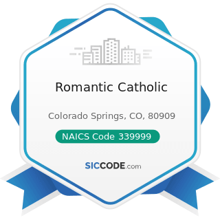 Romantic Catholic - NAICS Code 339999 - All Other Miscellaneous Manufacturing