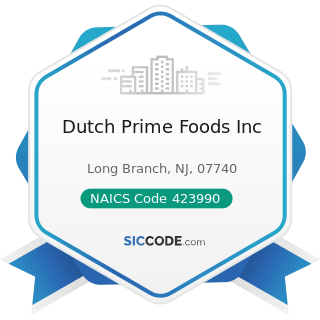 Dutch Prime Foods Inc - NAICS Code 423990 - Other Miscellaneous Durable Goods Merchant...