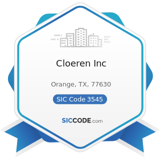 Cloeren Inc - SIC Code 3545 - Cutting Tools, Machine Tool Accessories, and Machinists' Precision...