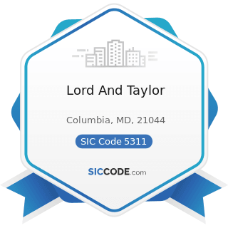 Lord And Taylor - SIC Code 5311 - Department Stores