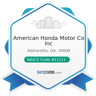 American Honda Motor Co Inc - NAICS Code 811111 - General Automotive Repair