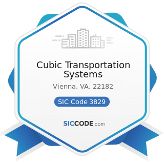 Cubic Transportation Systems - SIC Code 3829 - Measuring and Controlling Devices, Not Elsewhere...
