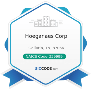 Hoeganaes Corp - NAICS Code 339999 - All Other Miscellaneous Manufacturing