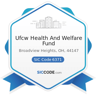 Ufcw Health And Welfare Fund - SIC Code 6371 - Pension, Health, and Welfare Funds