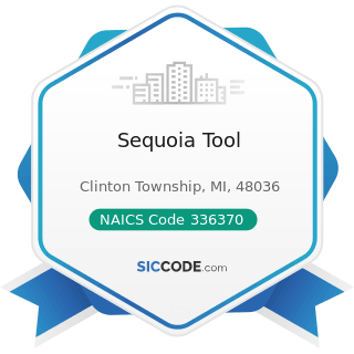 Sequoia Tool - NAICS Code 336370 - Motor Vehicle Metal Stamping
