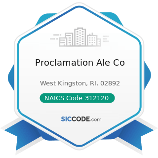Proclamation Ale Co - NAICS Code 312120 - Breweries