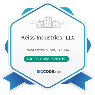 Reiss Industries, LLC - NAICS Code 326199 - All Other Plastics Product Manufacturing