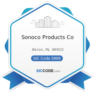 Sonoco Products Co - SIC Code 3999 - Manufacturing Industries, Not Elsewhere Classified