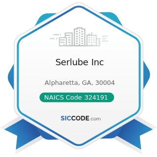 Serlube Inc - NAICS Code 324191 - Petroleum Lubricating Oil and Grease Manufacturing