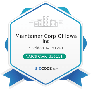 Maintainer Corp Of Iowa Inc - NAICS Code 336111 - Automobile Manufacturing