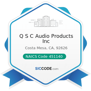 Q S C Audio Products Inc - NAICS Code 451140 - Musical Instrument and Supplies Stores